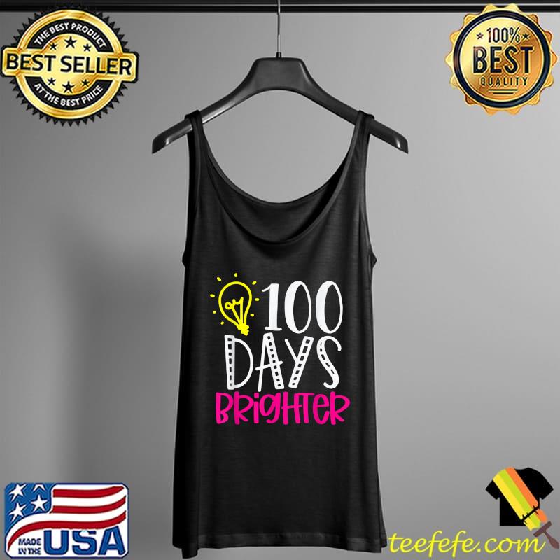 100 Days Brighter Teacher Student 100 Days Of School T-Shirt Tank Top 100 Days Brighter Teacher Student 100 Days Of School T-Shirt Tank Top