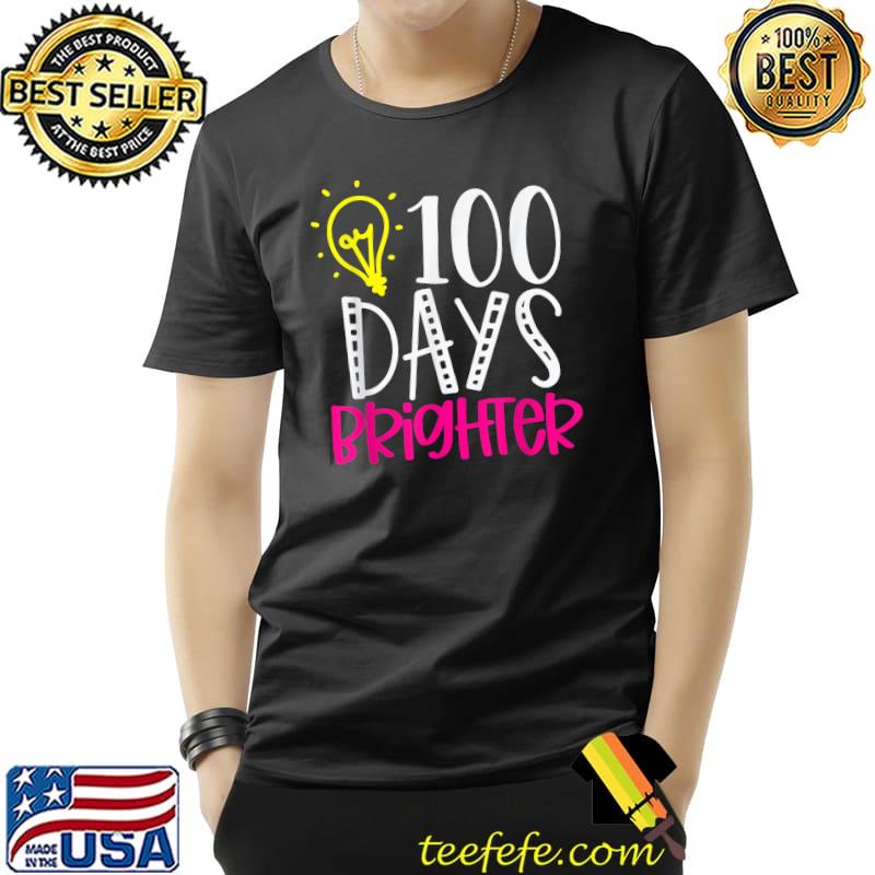 100 Days Brighter Teacher Student 100 Days Of School T-Shirt Unisex 100 Days Brighter Teacher Student 100 Days Of School T-Shirt Unisex