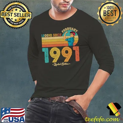 31st Birthday February 1991 Legend Since 1991 31 Years Old T-Shirt