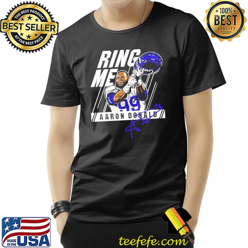 Aaron Donald Ring Me La Rams Champions Super Bowl Unisex T-Shirt - Teeruto