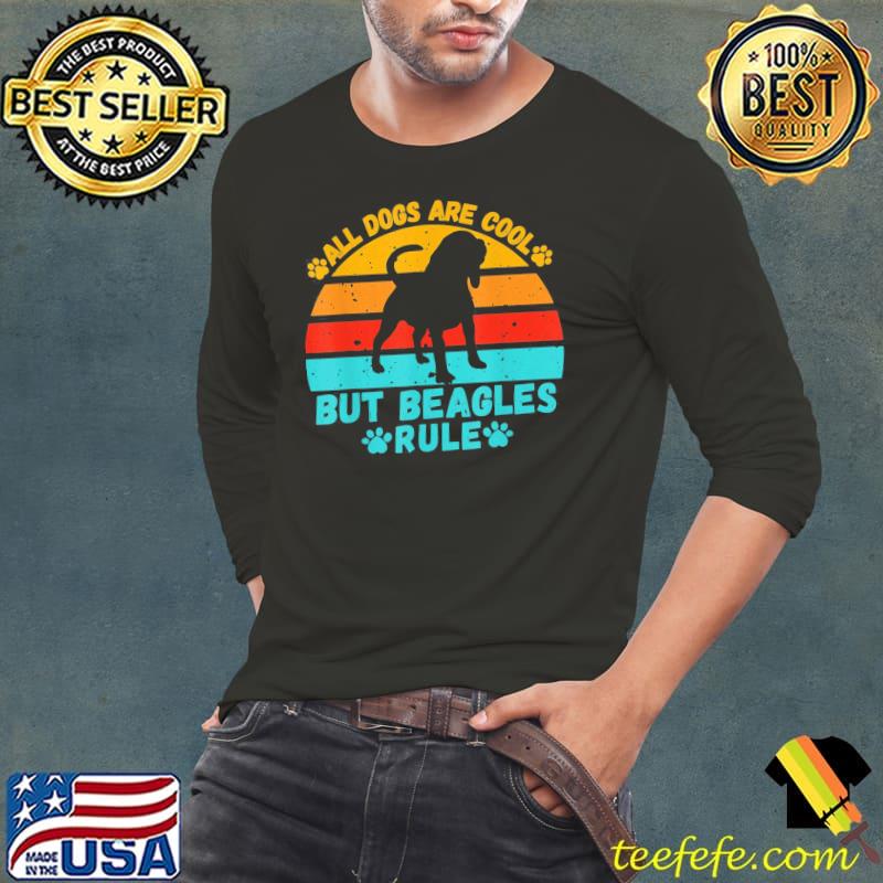 All dogs are cool but beagles rule Beagle on sunset shirt All dogs are cool but beagles rule Beagle on sunset shirt