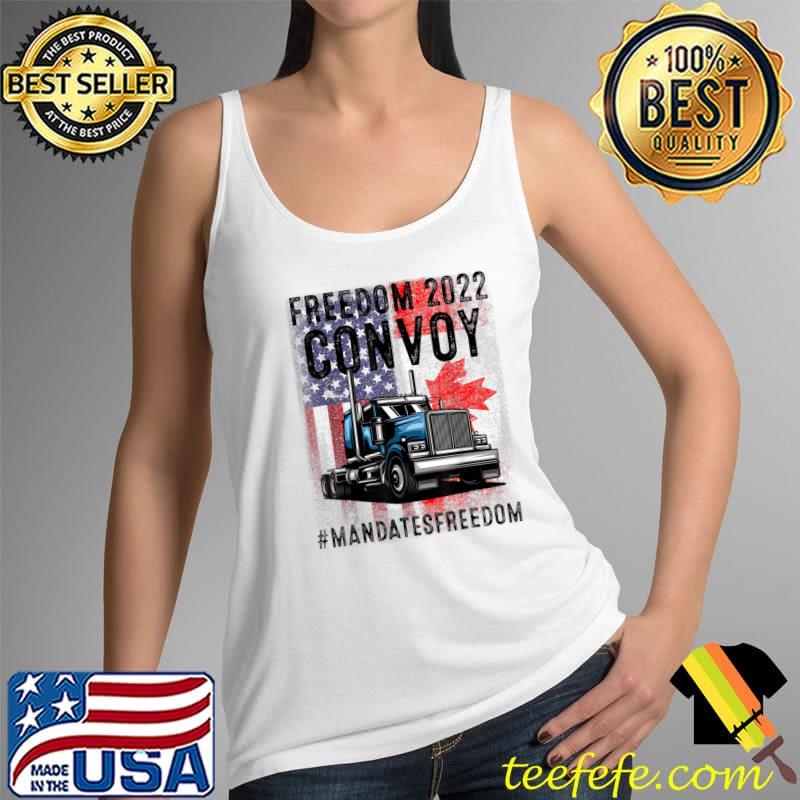 American Flag Canada Flag Freedom Convoy 2022 TRUCKER Driver T-Shirt Tank Top American Flag Canada Flag Freedom Convoy 2022 TRUCKER Driver T-Shirt Tank Top