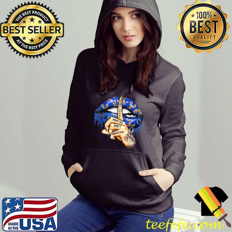 Autism Lips Don't Judge What You Don't Understand Autism Mom T-Shirt Autism Lips Don't Judge What You Don't Understand Autism Mom T-Shirt