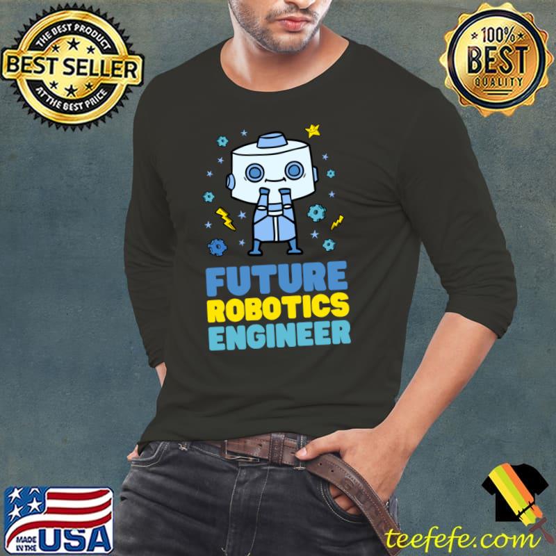 Awesome Future Robotics Engineer - Nerdy Science T- Long Sleeve Tee Awesome Future Robotics Engineer - Nerdy Science T- Long Sleeve Tee