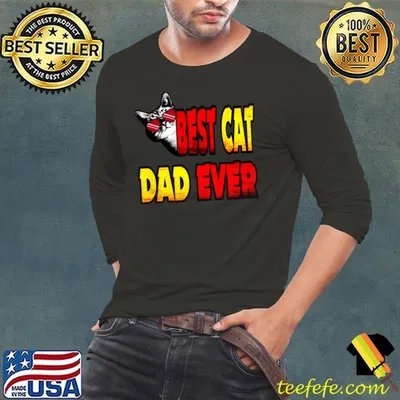 Best Cat Dad Ever Funny Style My Cat T-shirt
