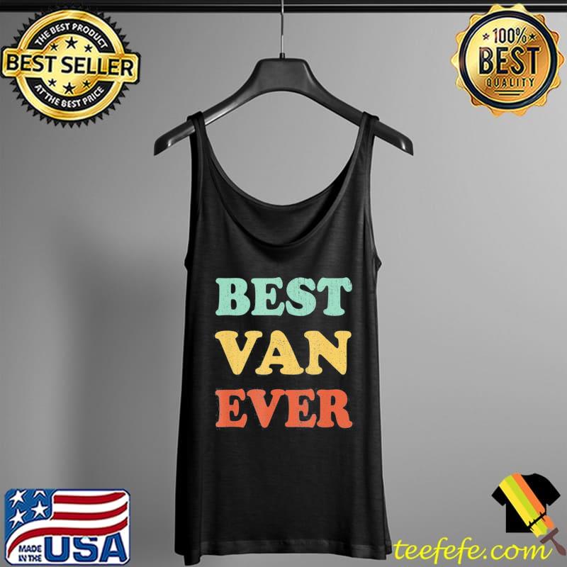 Best van ever personalized first name van Tank Top Best van ever personalized first name van Tank Top