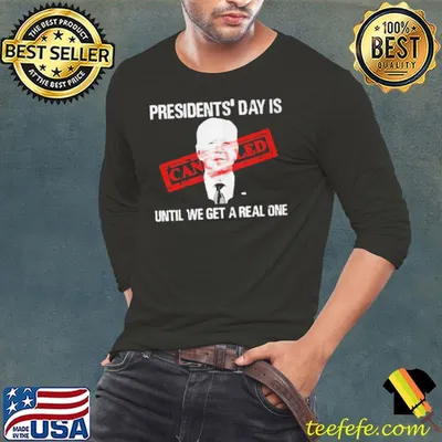 Biden president's day is cancelled until we get a real one shirt