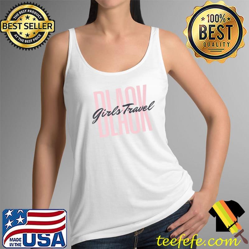 Black Girls Travel Premium T-Shirt Tank Top Black Girls Travel Premium T-Shirt Tank Top
