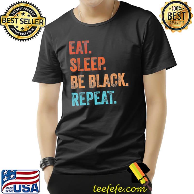 Black history is American history eat sleep be black bhm Unisex Black history is American history eat sleep be black bhm Unisex