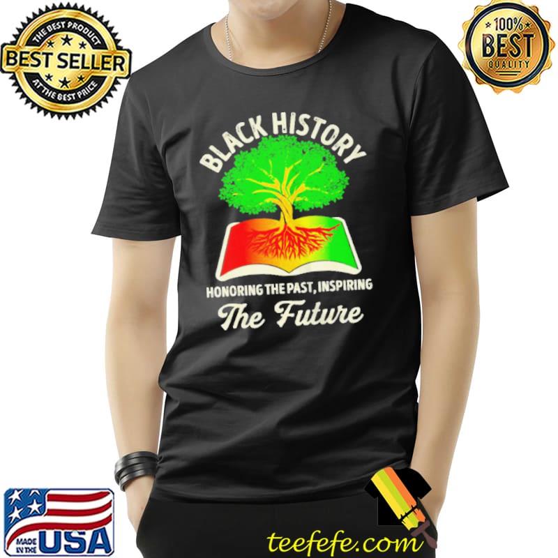 Black history month honoring past inspiring future Unisex Black history month honoring past inspiring future Unisex