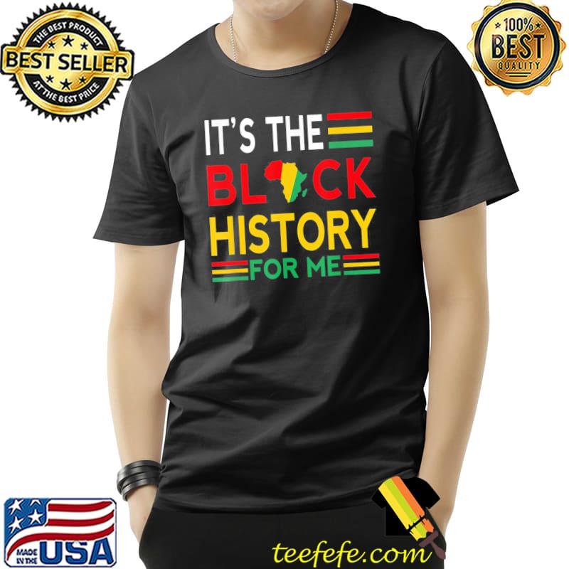 Black history month it's the black history for me Unisex Black history month it's the black history for me Unisex
