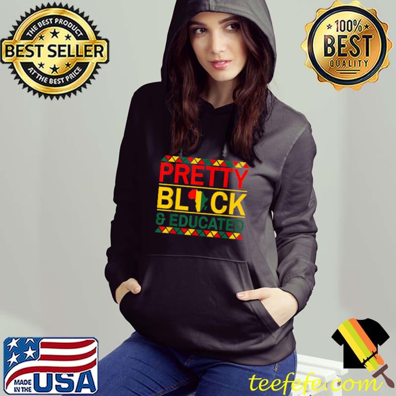 Black History Month - Pretty Black & Educated T-Shirt