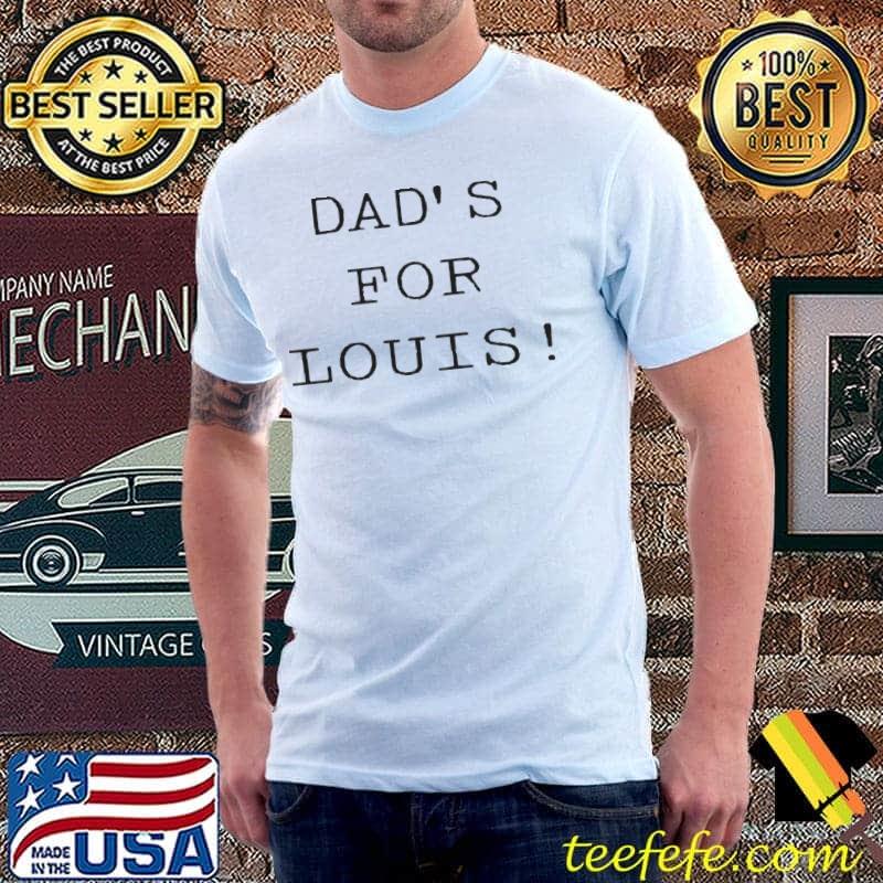 Dads for louis Unisex Dads for louis Unisex