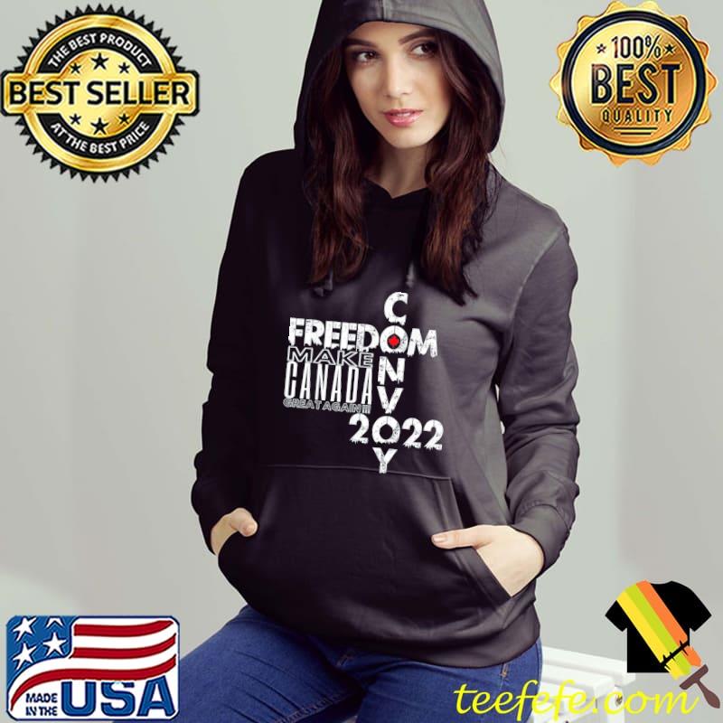 Freedom convoy 2022 make Canada great again support truckers Hoodie Freedom convoy 2022 make Canada great again support truckers Hoodie