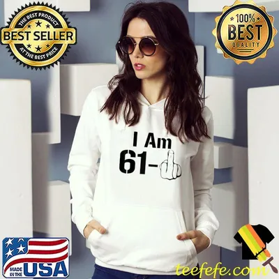 Funny 60th Birthday I Am 61 - Middle Finger T-Shirt