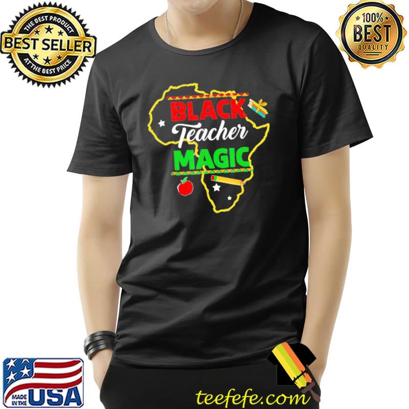 Funny Black Teacher Magic Teacher Black History Month T-Shirt Unisex Funny Black Teacher Magic Teacher Black History Month T-Shirt Unisex