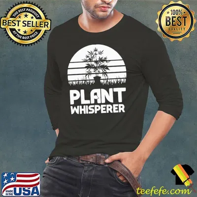 Funny Cannabis Plant Whisperer Shirt
