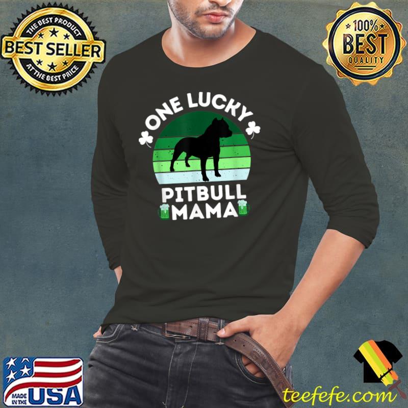 funny st patrick's day one lucky pitbull mama pitbulldog T-Shirt Long Sleeve Tee funny st patrick's day one lucky pitbull mama pitbulldog T-Shirt Long Sleeve Tee