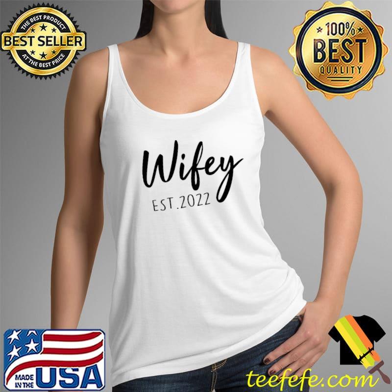 Funny Wifey Est. 2022 Matching Married Couples Wife Honeymoon T-Shirt Tank Top Funny Wifey Est. 2022 Matching Married Couples Wife Honeymoon T-Shirt Tank Top