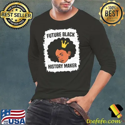 Future black history maker juneteenth hbcu afro girls shirt