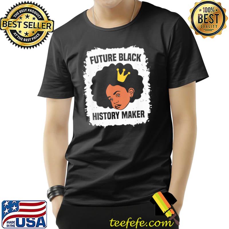 Future black history maker juneteenth hbcu afro girls Unisex Future black history maker juneteenth hbcu afro girls Unisex
