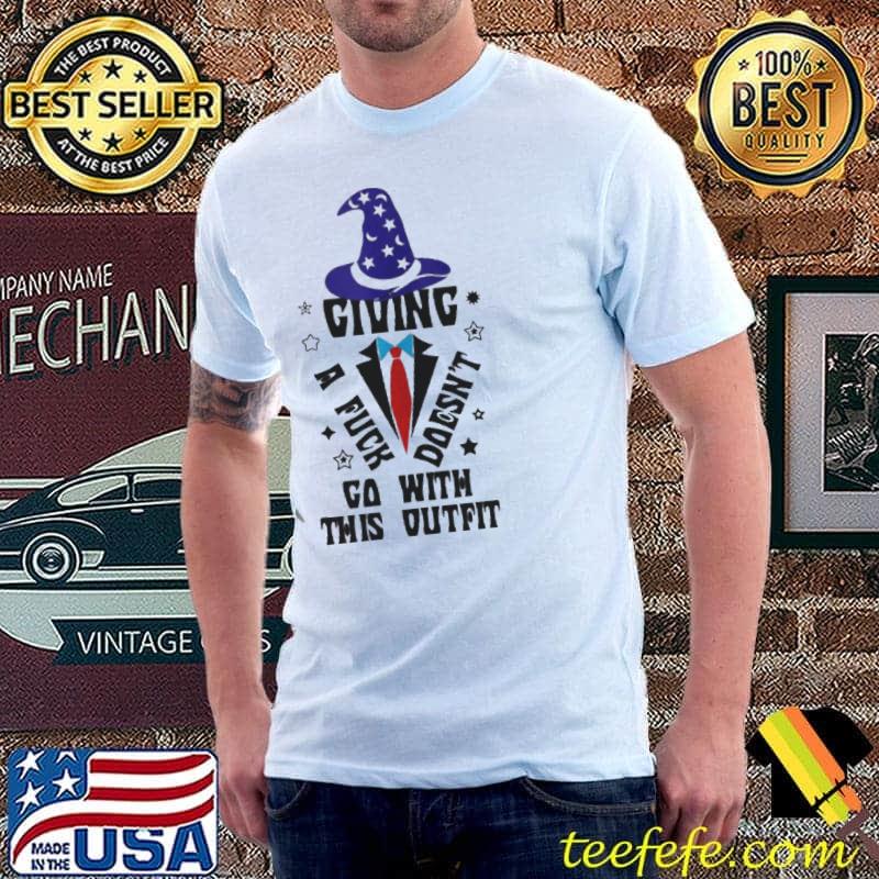 Giving a fuck doesn't go with this outfit humor Unisex Giving a fuck doesn't go with this outfit humor Unisex