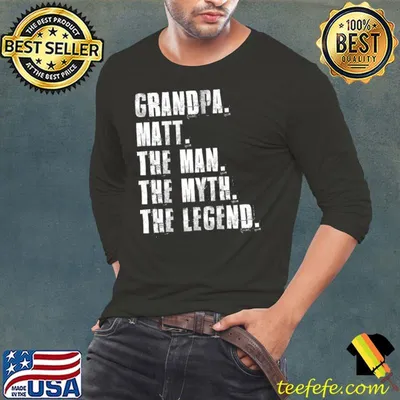 Grandpa Matt The Man The Myth The Legend Funny Matt Sayings Premium T-Shirt