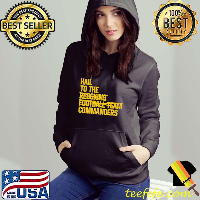 Hail to the Redskins Football team commanders Hoodie Hail to the Redskins Football team commanders Hoodie