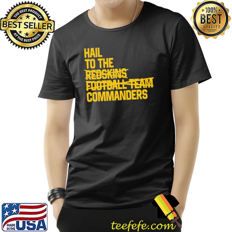 Hail to the Redskins Football team commanders Unisex Hail to the Redskins Football team commanders Unisex