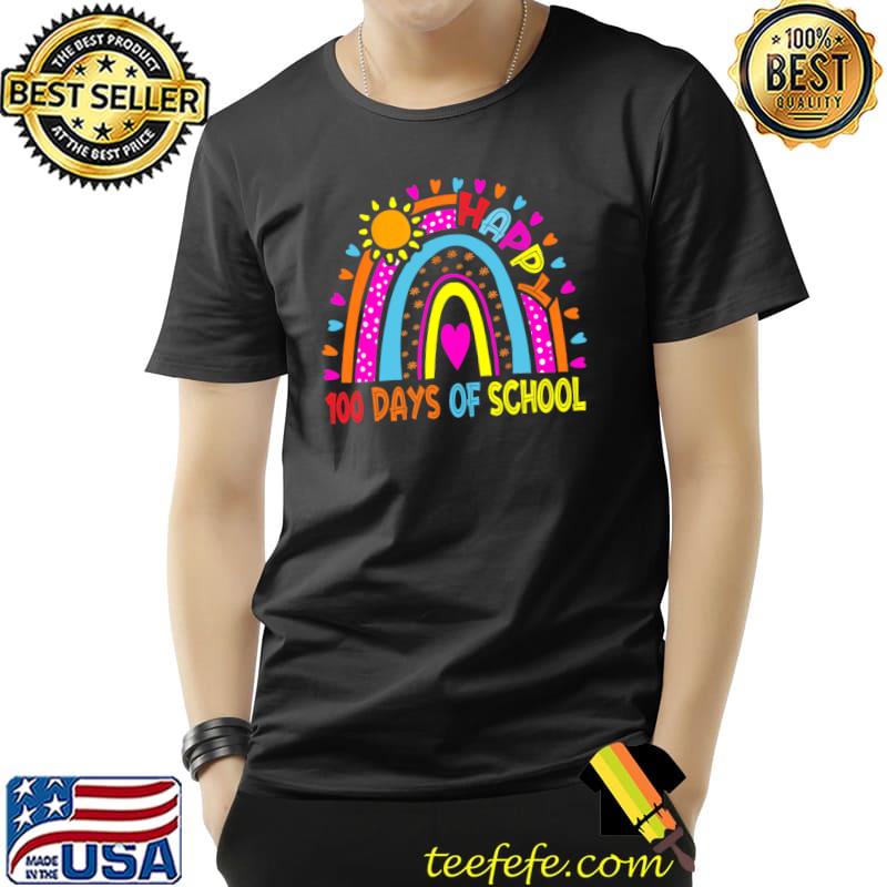 Happy 100th Day Of School Teacher Kids 100 Days Rainbow T-Shirt Unisex Happy 100th Day Of School Teacher Kids 100 Days Rainbow T-Shirt Unisex