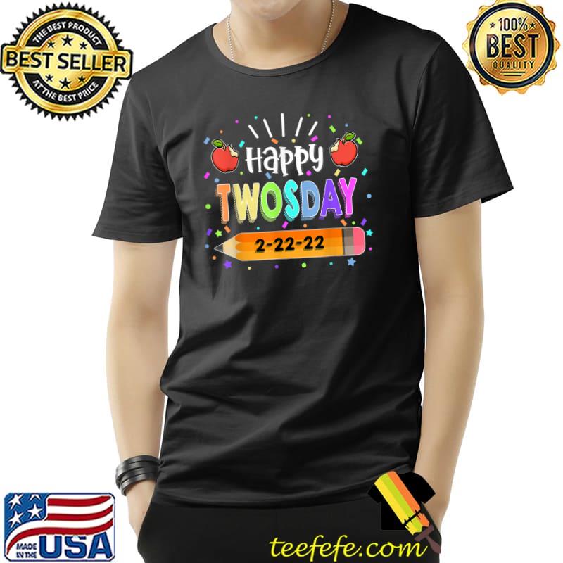 Happy 22222 Twosday Tuesday February 22nd 2022 School T-Shirt Unisex Happy 22222 Twosday Tuesday February 22nd 2022 School T-Shirt Unisex