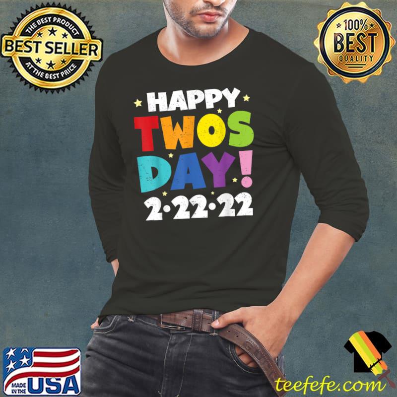 Happy Twosday 2-22-22 Twosday 2 22 22 Teacher Girl Boy T-Shirt Long Sleeve Tee Happy Twosday 2-22-22 Twosday 2 22 22 Teacher Girl Boy T-Shirt Long Sleeve Tee