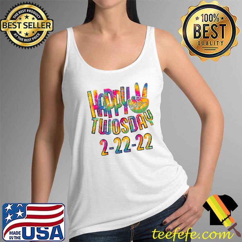 Happy Twosday 2022 Tie Dye February 22 2022 Twosday T T-Shirt Tank Top Happy Twosday 2022 Tie Dye February 22 2022 Twosday T T-Shirt Tank Top