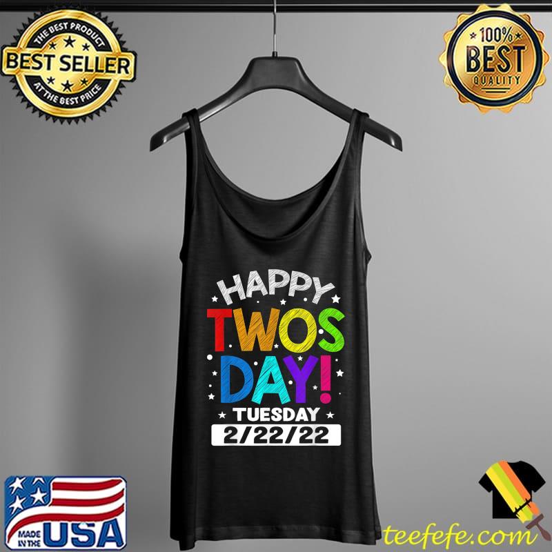 Happy Twosday Tuesday 22222 Boys Girls February 22nd 2022 T-Shirt Tank Top Happy Twosday Tuesday 22222 Boys Girls February 22nd 2022 T-Shirt Tank Top