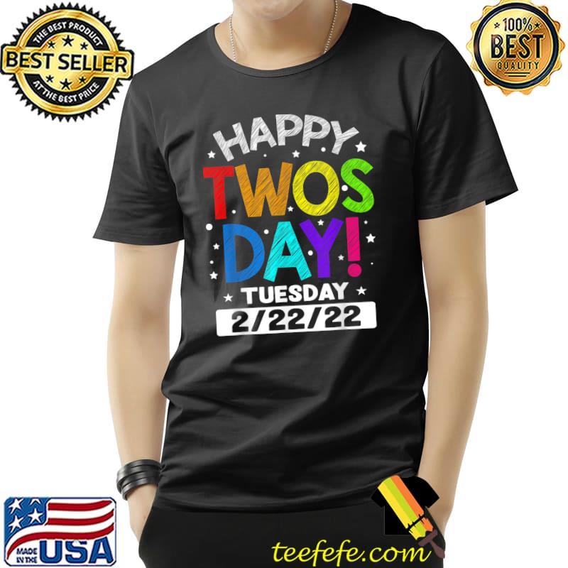 Happy Twosday Tuesday 22222 Boys Girls February 22nd 2022 T-Shirt Unisex Happy Twosday Tuesday 22222 Boys Girls February 22nd 2022 T-Shirt Unisex