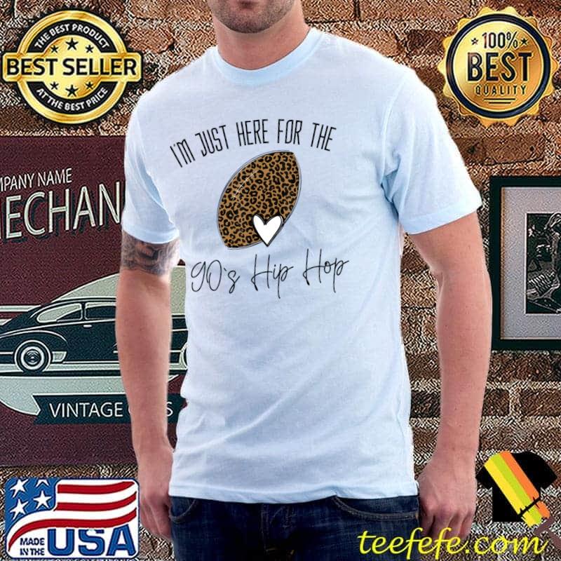Here For The 90s Hip Hop Shirt Football Women Leopard Design T-Shirt Unisex Here For The 90s Hip Hop Shirt Football Women Leopard Design T-Shirt Unisex