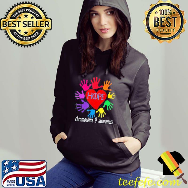 Hope the child has chromosome 9support and awareness Hoodie Hope the child has chromosome 9support and awareness Hoodie