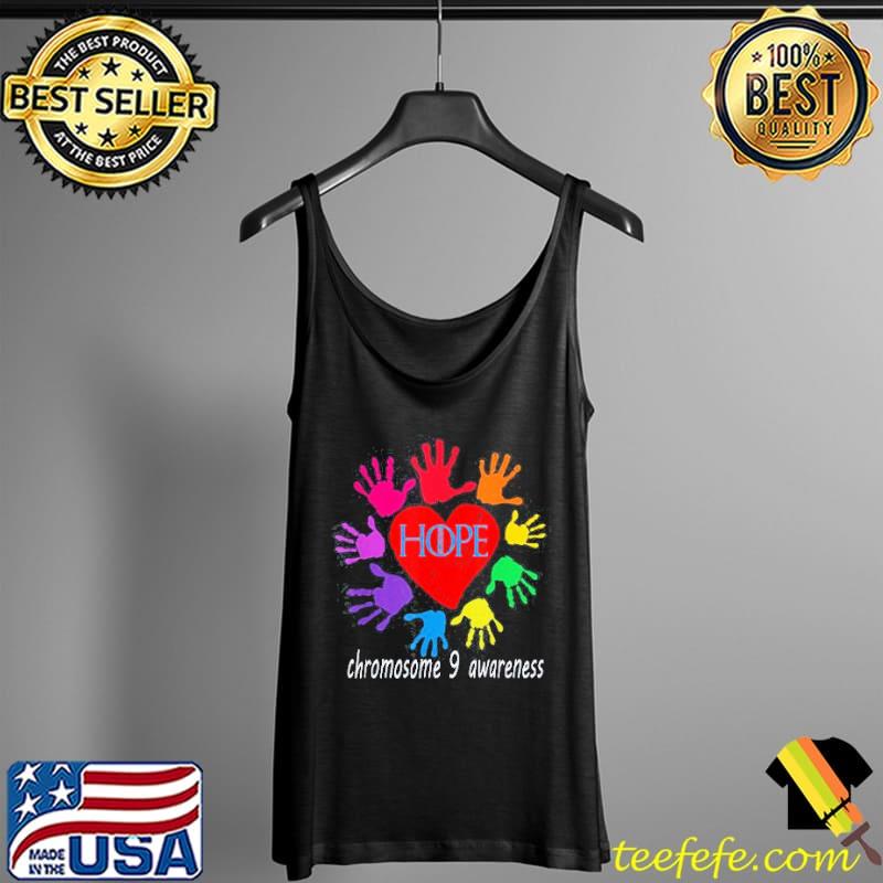 Hope the child has chromosome 9support and awareness Tank Top Hope the child has chromosome 9support and awareness Tank Top