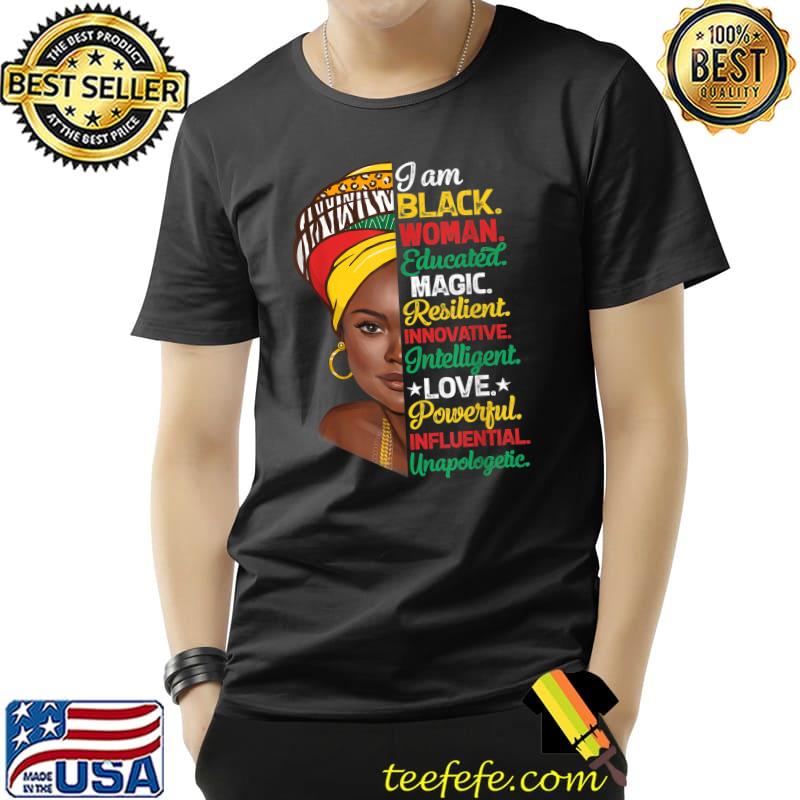 I Am Black Woman Educated Melanin Black History Month Women T-Shirt Unisex I Am Black Woman Educated Melanin Black History Month Women T-Shirt Unisex