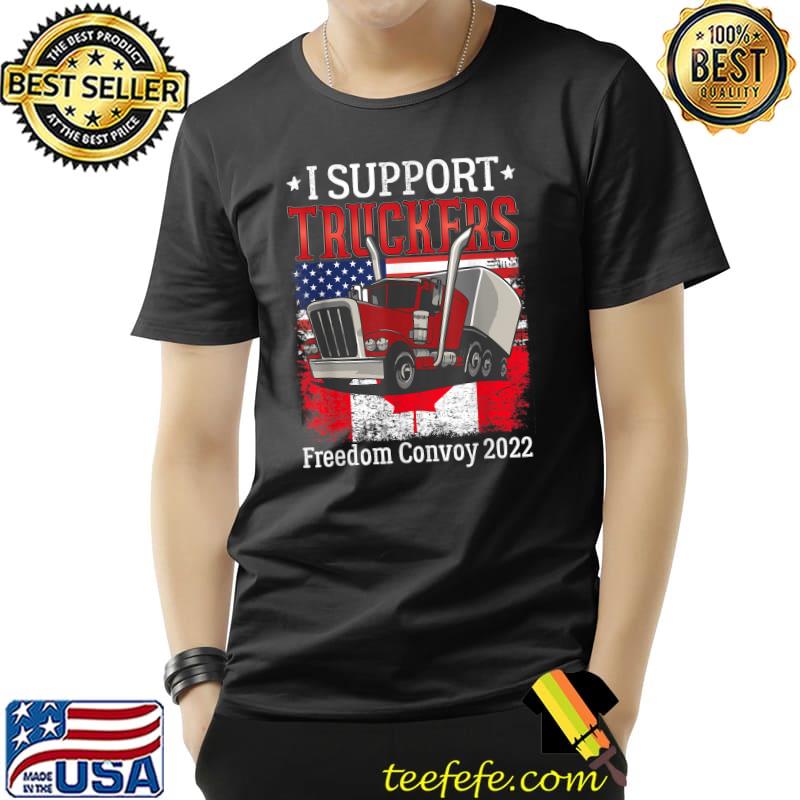 I Support Truckers Freedom Convoy 2022 I Stand With Truckers T-Shirt Unisex I Support Truckers Freedom Convoy 2022 I Stand With Truckers T-Shirt Unisex