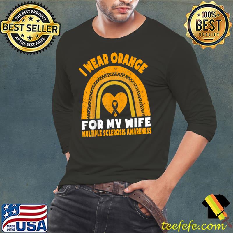 I Wear Orange For My Wife MS Multiple Sclerosis Awareness T-Shirt