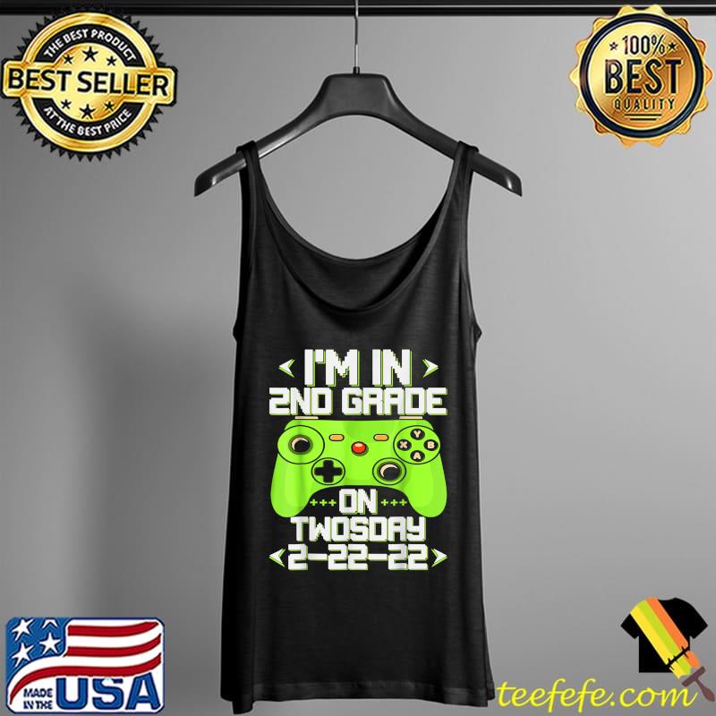 I'm In 2nd Grade On Twosday 2 22 22 Video Game Boys Gamer T T-Shirt Tank Top I'm In 2nd Grade On Twosday 2 22 22 Video Game Boys Gamer T T-Shirt Tank Top