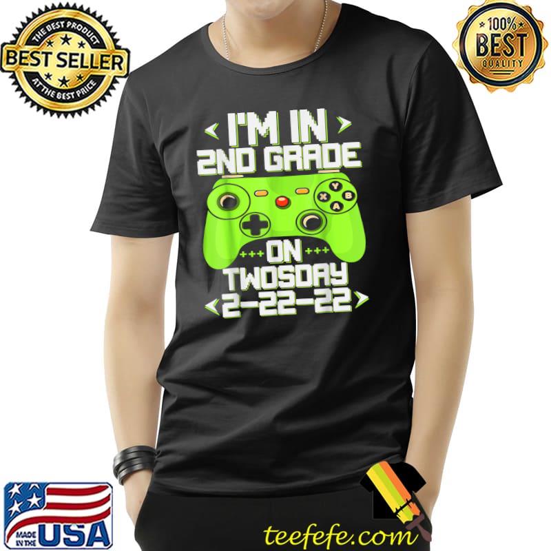 I'm In 2nd Grade On Twosday 2 22 22 Video Game Boys Gamer T T-Shirt Unisex I'm In 2nd Grade On Twosday 2 22 22 Video Game Boys Gamer T T-Shirt Unisex