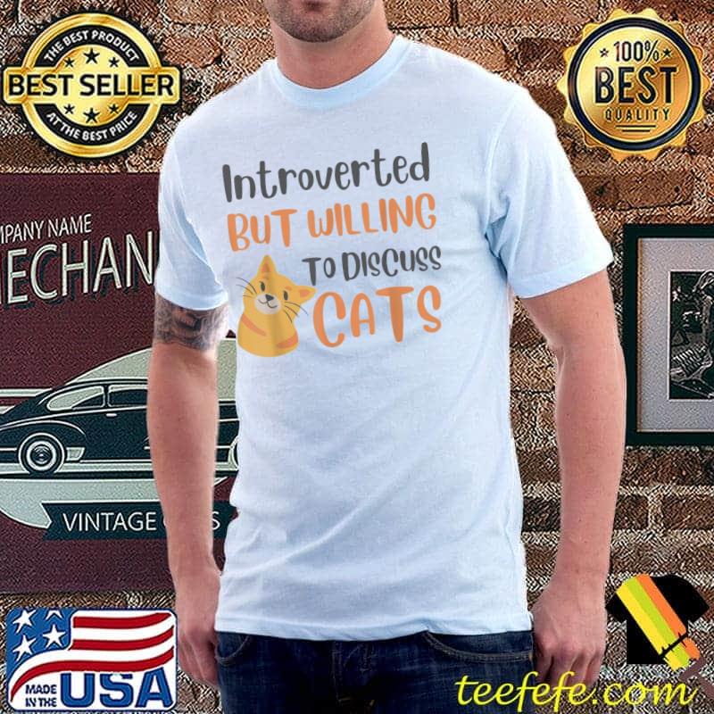 Introverted but willing to discuss cats cat lover Unisex Introverted but willing to discuss cats cat lover Unisex