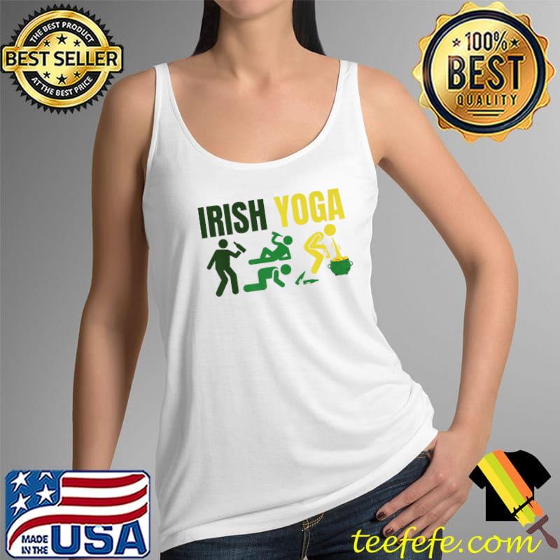 Irish Yoga Happy St. Patricks Day Irish Funny Drinking Beer Premium T-Shirt Tank Top Irish Yoga Happy St. Patricks Day Irish Funny Drinking Beer Premium T-Shirt Tank Top