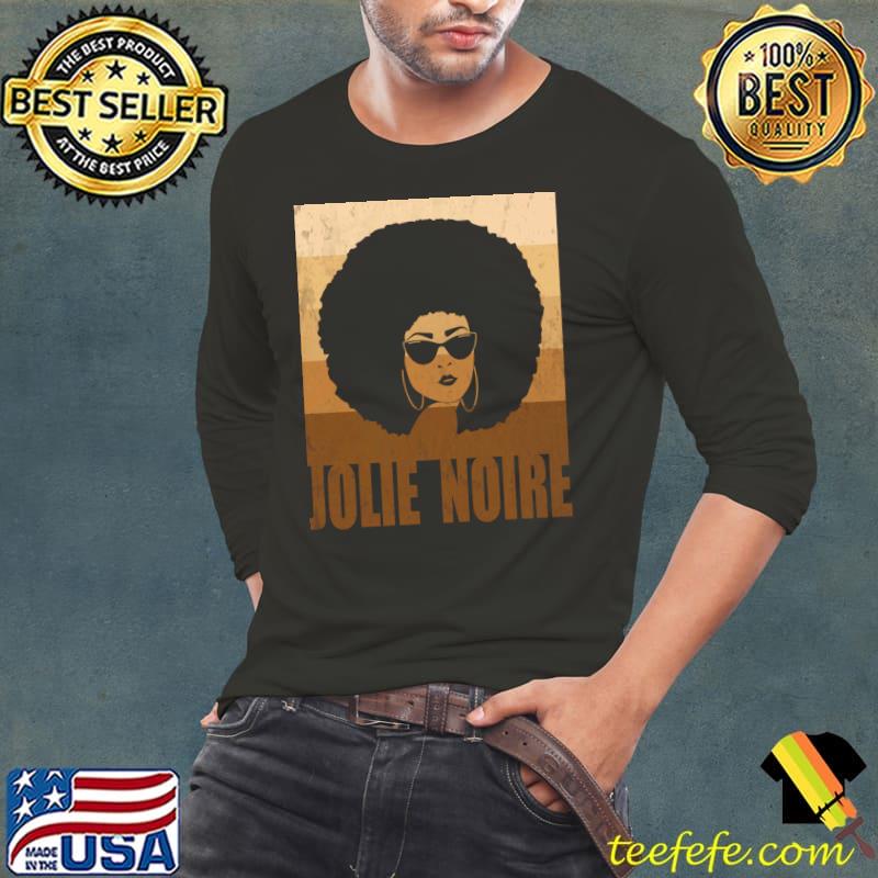 Jolie Noire Shirt Black History Month T-Shirt Long Sleeve Tee Jolie Noire Shirt Black History Month T-Shirt Long Sleeve Tee