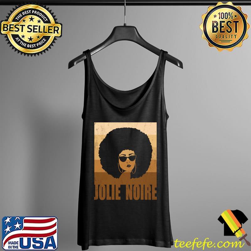 Jolie Noire Shirt Black History Month T-Shirt Tank Top Jolie Noire Shirt Black History Month T-Shirt Tank Top