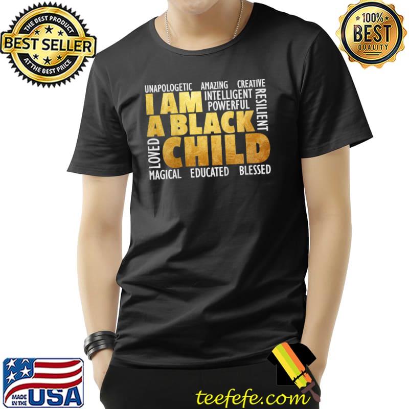 Kids I Am A Black Child - Black History Month African American T-Shirt Unisex Kids I Am A Black Child - Black History Month African American T-Shirt Unisex