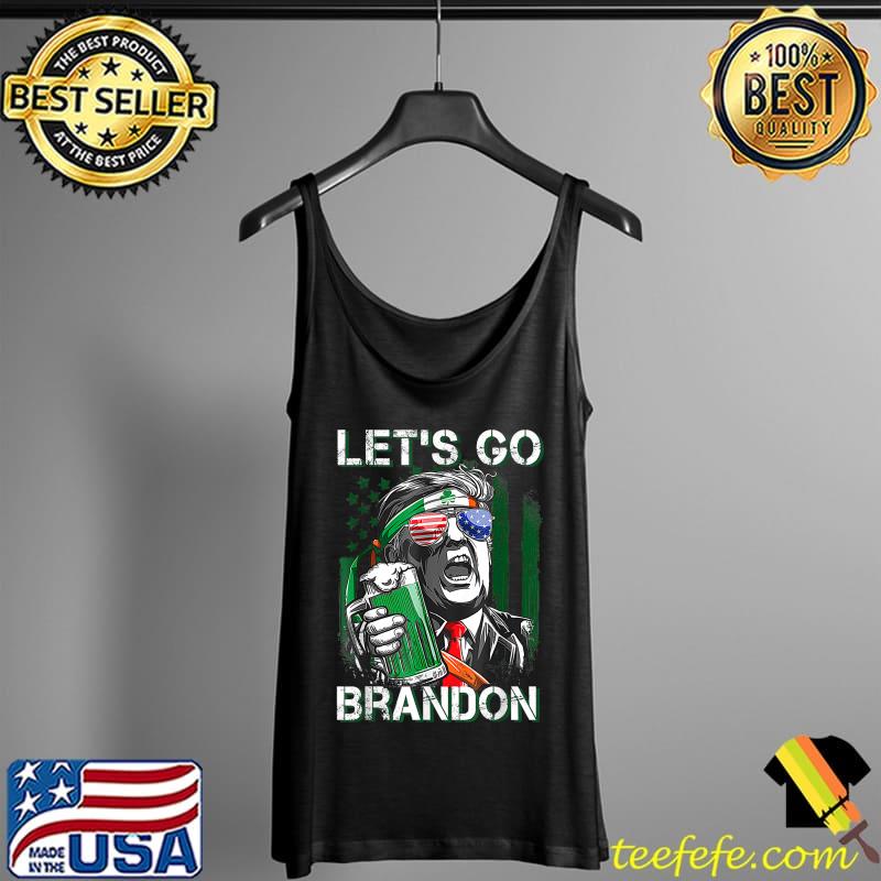 Lets Go Brandon St Patricks Day President Flag Shamrock T-Shirt Tank Top Lets Go Brandon St Patricks Day President Flag Shamrock T-Shirt Tank Top