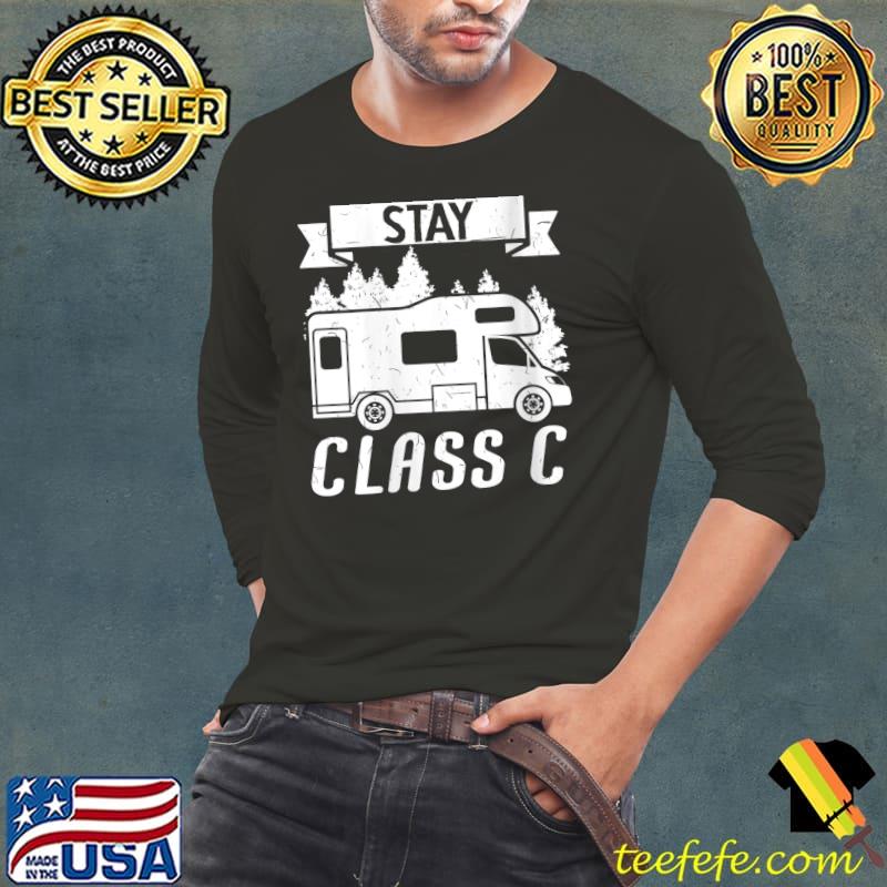 Motorhome RV Camping Camper Stay Class C T- Long Sleeve Tee Motorhome RV Camping Camper Stay Class C T- Long Sleeve Tee